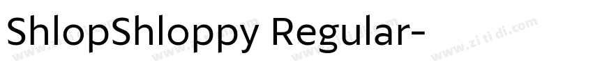 ShlopShloppy Regular字体转换